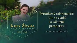 Prirodzen&yacute; tok hojnosti: Ako sa zladiť so z&aacute;konmi prosperity