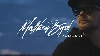 The Matthew Byrd Podcast