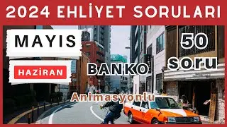 2024 Ehliyet Sınav Soruları | Mayıs, Haziran Çıkmış Ehliyet Soruları