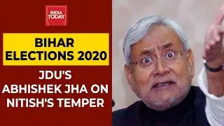 Why Is Nitish Kumar Losing His Temper So Often? Answers JDU Spokesperson Abhishek Jha | Bihar Polls