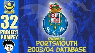 FM19 - Project Pompey (Portsmouth 03/04) | 32 - CHAMPIONS LEAGUE DEBUT! | Football Manager 2019