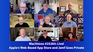 MacVoices #25283: Live! - Apple's Web-Based App Store and Jamf Goes Private