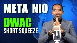META, NIO - DWAC Short squeeze?