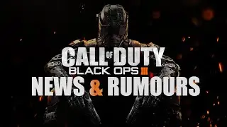 BLACK OPS 3 NEWS & RUMOURS