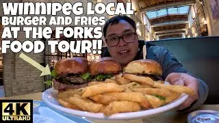 MOUTHWATERING LOCAL BURGERS AND FRIES AT THE FORKS WINNIPEG FOOD TOUR 🍔🍟!! [4K]