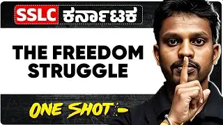 THE FREEDOM  STRUGGLE in One Shot | Social Science | Class 10th | SSLC