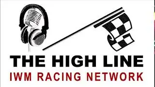 The High Line - IWM Racing Network Season 1 Episode 8 - Chris Worrell