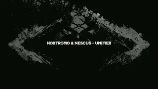 Noxtromo & Nescus - Unifier (Official Visuals)