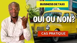 Business de Taxi: Quel rentabilité ? Cas Pratique