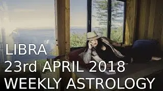 Libra Weekly Astrology Forecast 23rd April 2018