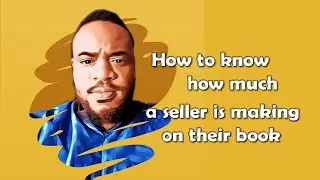 How to know what a Kindle Publishing Seller is Making on a Book