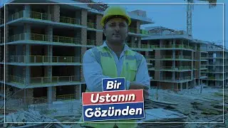 Bir Ustanın Gözünden / Betonarme Kalıp Ustası Erkan Korkmaz