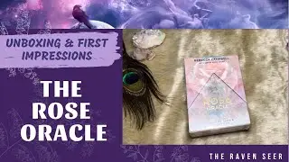 UNBOXING: THE ROSE ORACLE by Rebecca Campbell