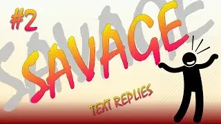 Savage Text Reply #2 | Random Chit Chat | RCC