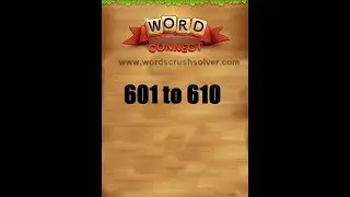 Word Connect Level 601 602 603 604 605 606 607 608 609 610