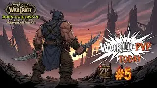TBC World PvP Today #5  #warcraft #tbc #burningcrusadeclassic #classic #gaming