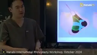 [HANABI_TV] Hanabi international rhinoplasty workshop, October 2024