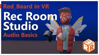 Rec Room Studio Audio Basics