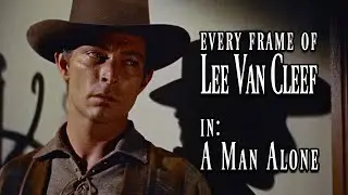 Every Frame of Lee Van Cleef in - A Man Alone (1955)