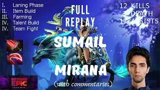 DOTA 2 PRO PLAY | Sumail Mirana Carry | 12/1/17 KDA | From 16 LH in 10 mins to GODLIKE Spree