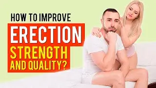 Best Impotence Treatment to Improve Erection Strength and Quality