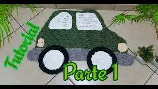 TUTORIAL  - Tapete carrinho Parte 1