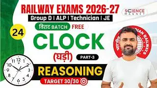 Class-24 | Reasoning Clock Part 2 | Railway Group D 2025 विराट Batch | Vikas Sir #विराट_Batch