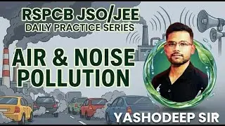 RSPCB JSO/JEE || Daily Practice Series || SOLID WASTE MANAGEMENT || By Yashodeep Sir #rspcb #jee