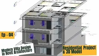 Ep - 04 Modern Villa Design in Revit Architecture |Residential Project & 3D Model #architecture