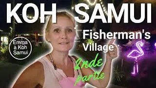 Visite virtuelle de Fisherman's Village Koh Samui aujourd'hui #2ePartie