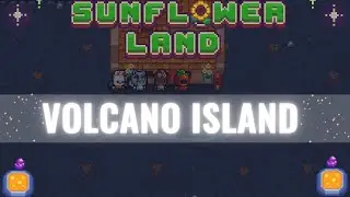 Sunflower Land - Volcano Island Upgrade! | Sharing My Full Experience & Tips 🌋