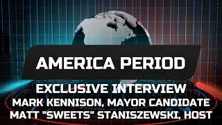America Period host, Matt Staniszewski, interviews Mark Kennison, candidate for Washington PA Mayor