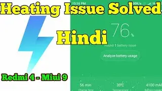 Redmi 4 - Heating Issue Solved (Miui 9) Hindi