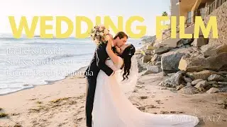 The Wedding of Rachel and David at Surf and Sand - Laguna Beach Wedding Highlight Film