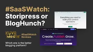 Kuva Media's SaaSWatch Review - Storipress vs. BlogHunch Blogging Platforms Software Comparison