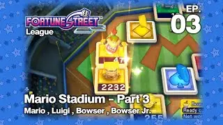 Mario Fortune Street League EP 03 Mario Stadium Mario,Luigi,Bowser,Bowser Jr. P3