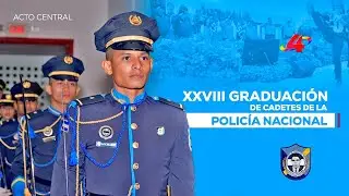 Acto central | XXVIII Graduación de cadetes de la Policía Nacional en honor al poeta Leonel Rugama