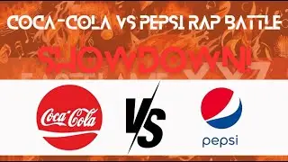 Coca Cola VS Pepsi Rap Battle SHOWDOWN!   Lyric Video