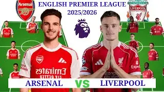 🚨Arsenal vs Liverpool Head-to-Head Lineups & Full Match Analysis | EPL 2026