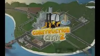 Construction City 2 -  [ Android & Ios ]