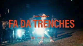 CedMuney - Fa Da Trenches (Official Video)