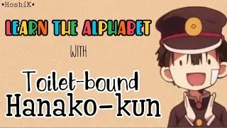 Learn the alphabet with Toilet-bound Hanako-kun