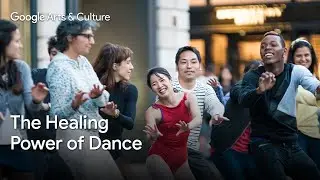 The HEALING POWER OF DANCE with  JOHNS HOPKINS International Arts+Mind Lab | Google Arts & Culture