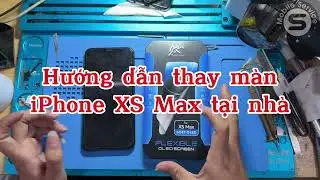 Hướng dẫn thay m&agrave;n iPhone XS Max tại nh&agrave; đơn giản - Thay m&agrave;n gi&aacute; rẻ cho iPhone tại Nguyễn Sơn Mobile