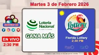 Loter&iacute;a Nacional Gana M&aacute;s y Florida  Lottery en VIVO │Martes 3 de Febrero 2026&ndash; 2:30 PM