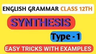 RBSE CLASS 12th English Synthesis  |Topic Synthesis class 12 English grammar |Synthesis kya hai