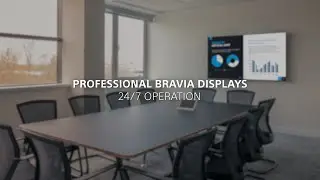 24 Hour Operation with BRAVIA Professional Displays