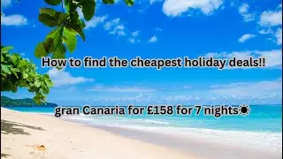 How to find cheap holiday deals!