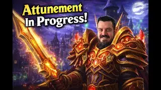 Attunement In Progress! | All-Day WoW TBC Classic Grind