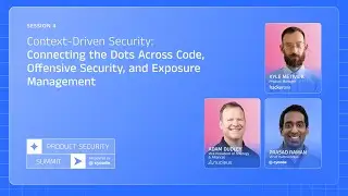 Session 4: Context-Driven Security | Connecting the Dots